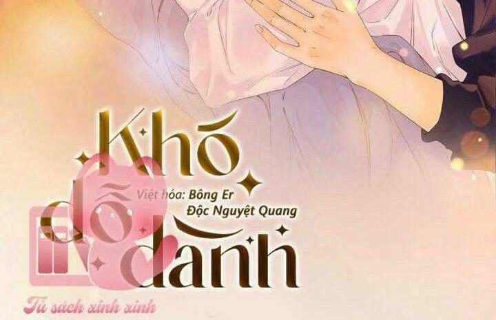 Khó Dỗ Dành Chapter 27 - TC Truyện